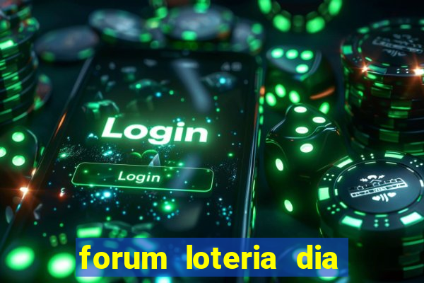 forum loteria dia de sorte